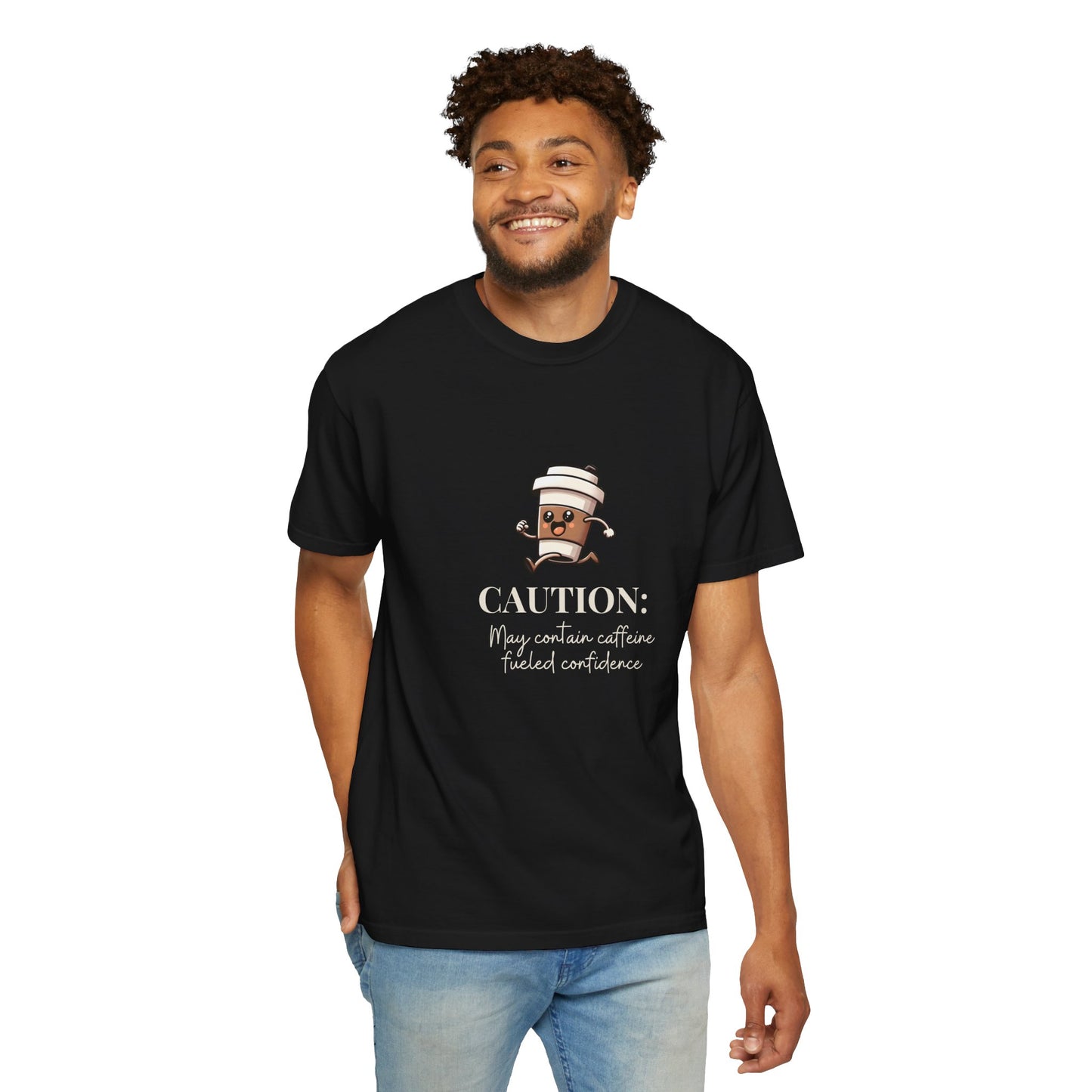 Caution May Contain Caffeine Fueled Confidence Unisex T-shirt