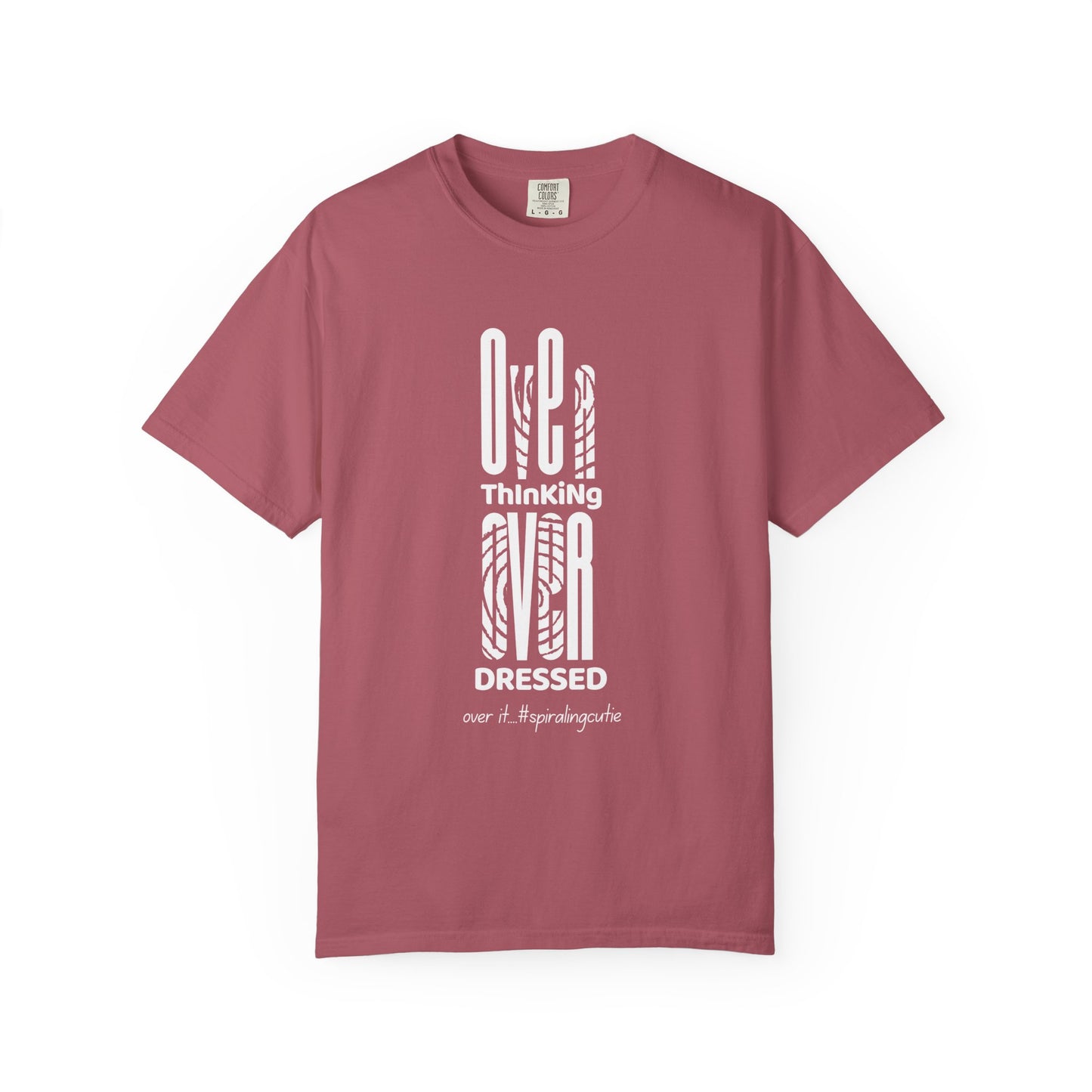 Overthinking, Over Dressed, Over It Unisex T-shirt