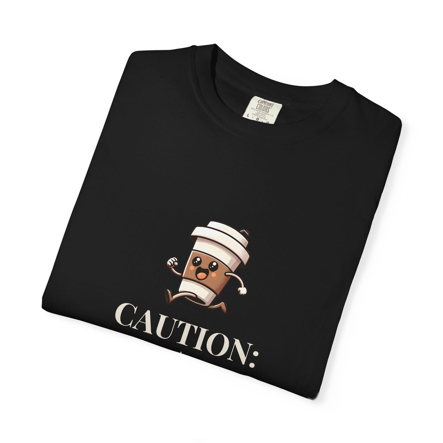 Caution May Contain Caffeine Fueled Confidence Unisex T-shirt