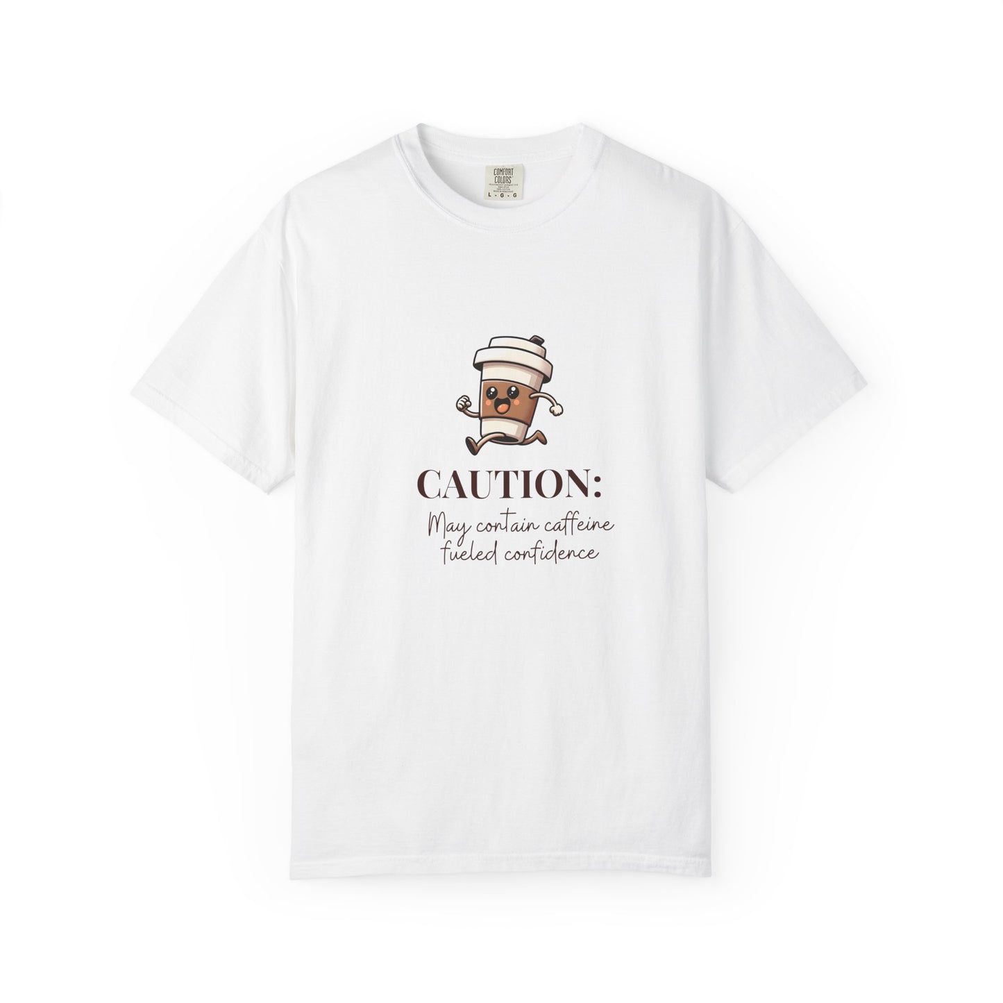 Caution May Contain Caffeine Fueled Confidence Unisex T-shirt