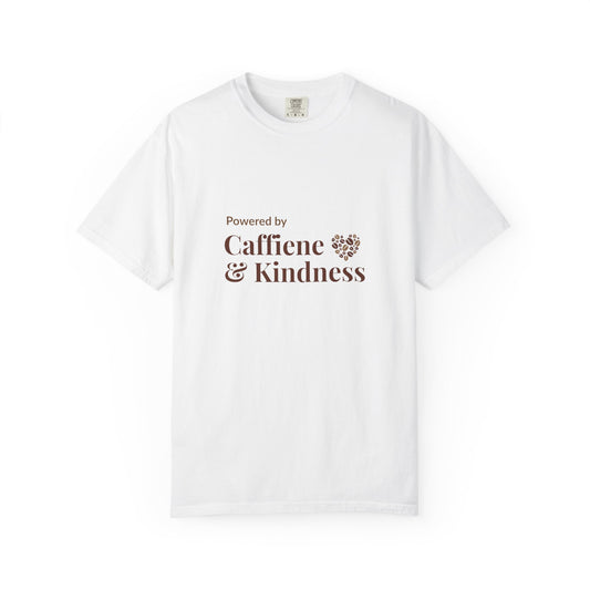 Powered By Caffeine & Kindness T-Shirt