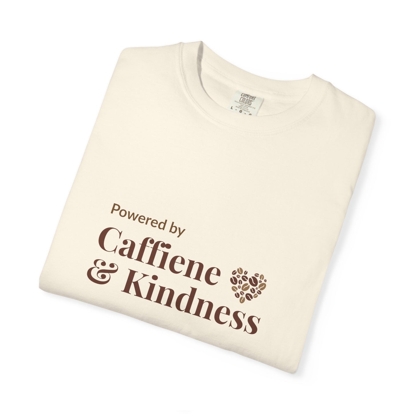Powered By Caffeine & Kindness T-Shirt