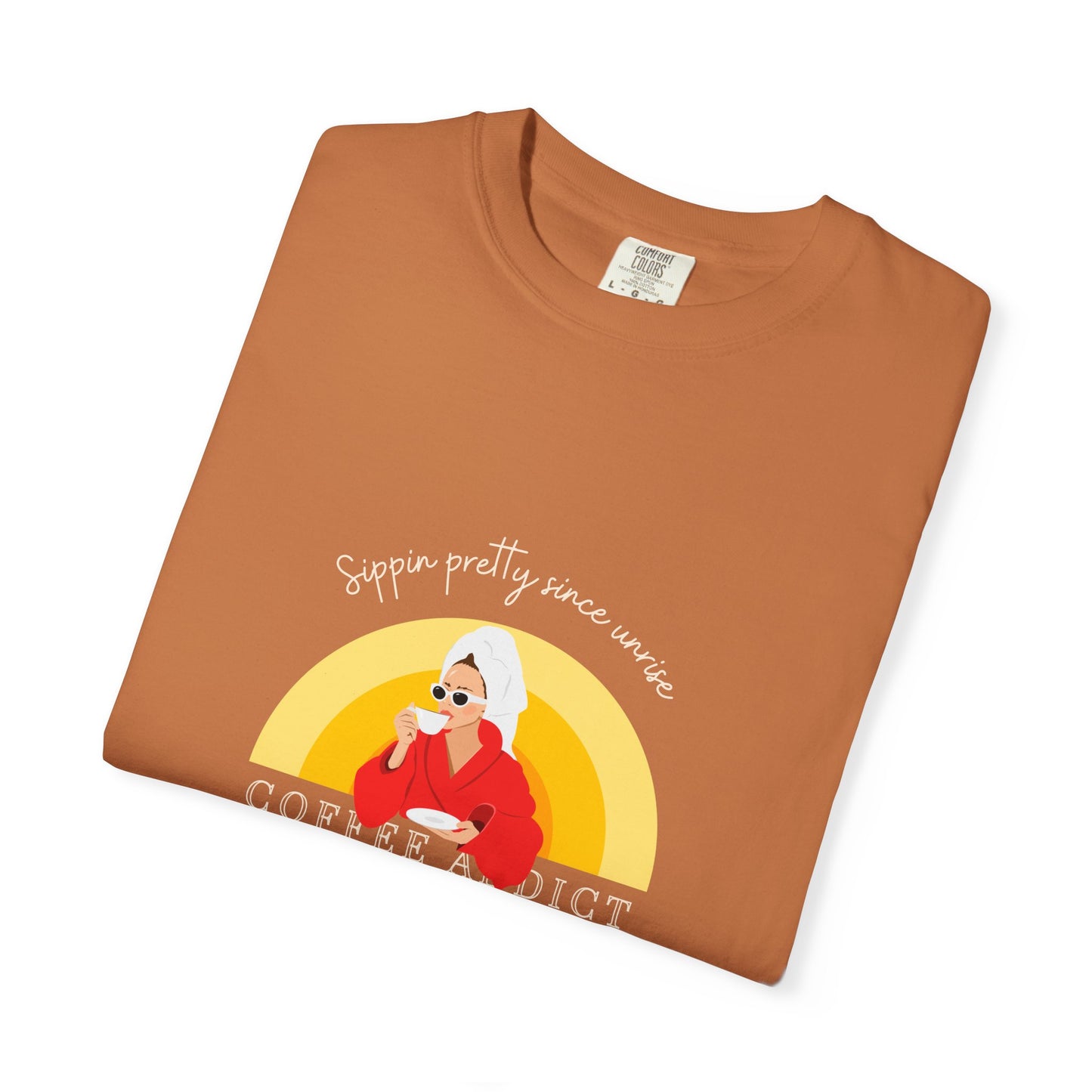 Sippin Pretty Since Sunrise Unisex T-Shirt