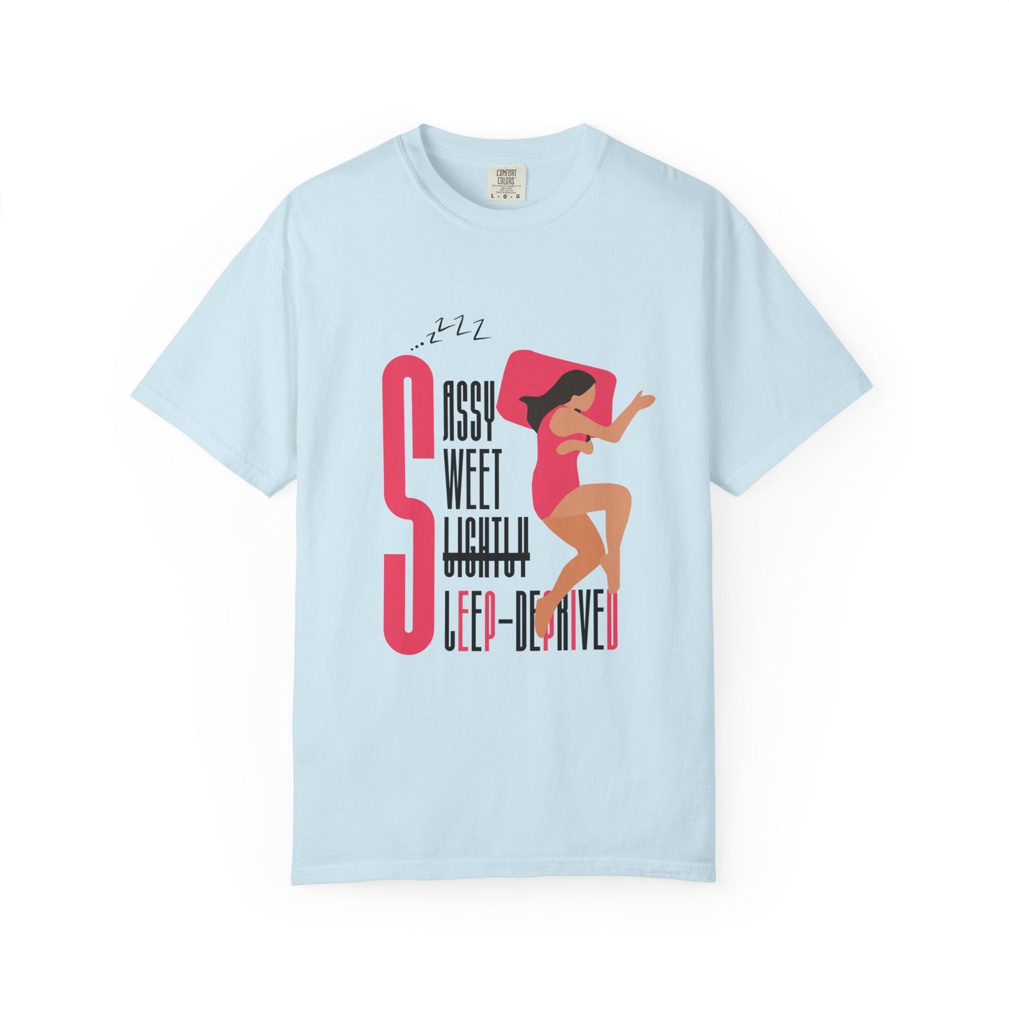 Sassy Sweet Slightly Sleep-Deprived Unisex T-Shirt