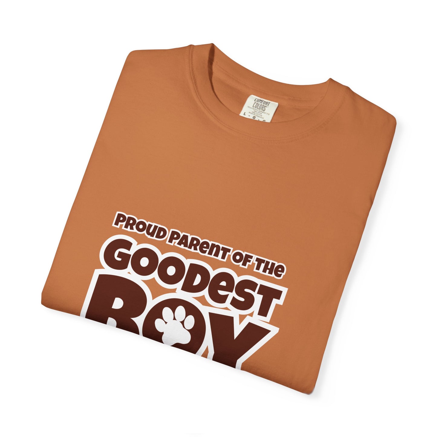 Proud Parent Of The Goodest Boy Unisex T-shirt