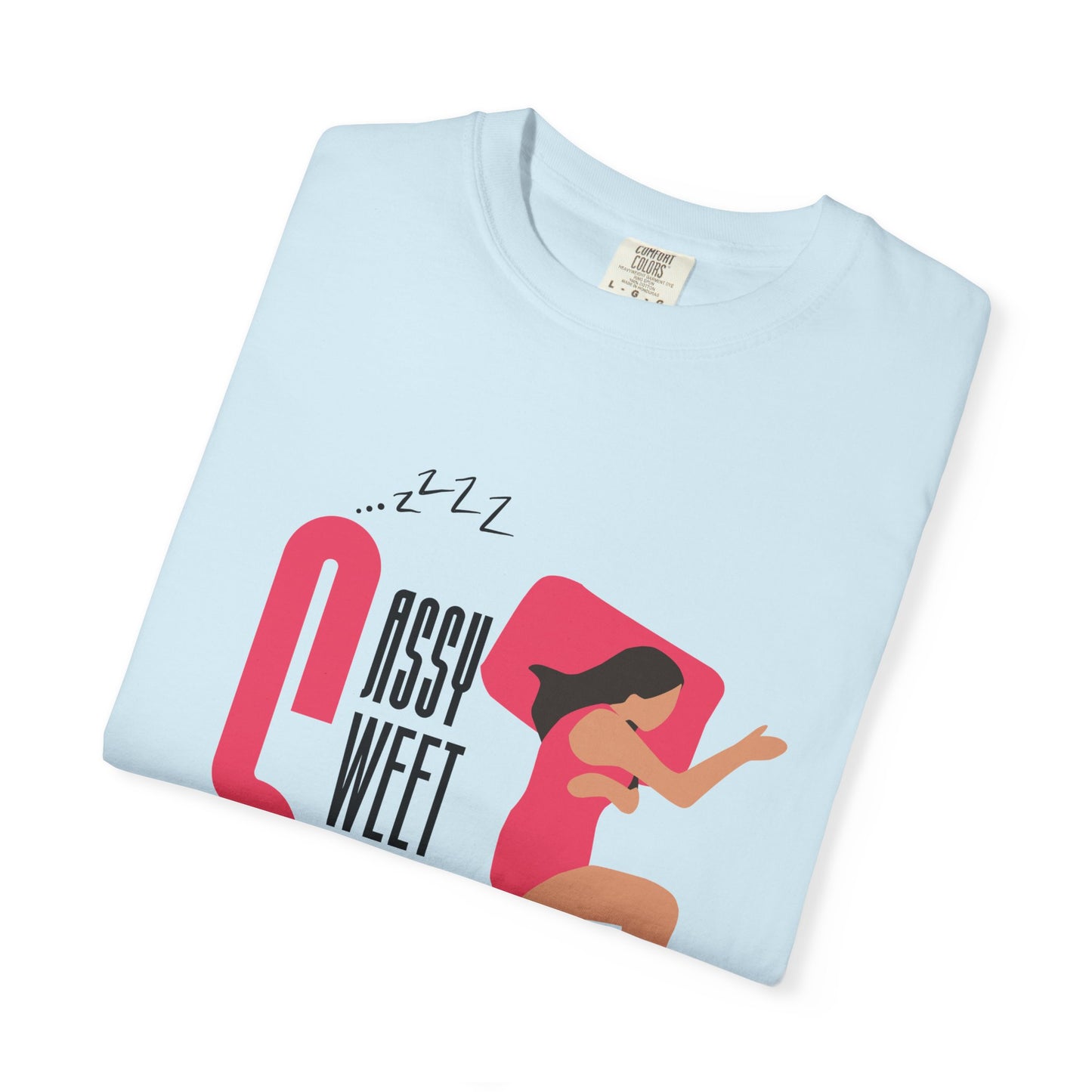 Sassy Sweet Slightly Sleep-Deprived Unisex T-Shirt