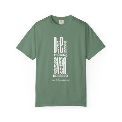Overthinking, Over Dressed, Over It Unisex T-shirt