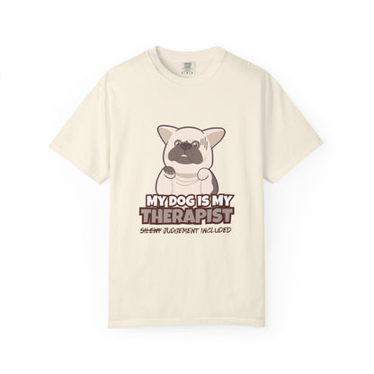 My Dog is My Therapist Unisex  T-shirt