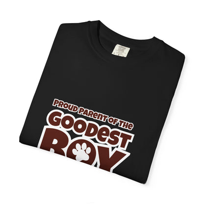 Proud Parent Of The Goodest Boy Unisex T-shirt