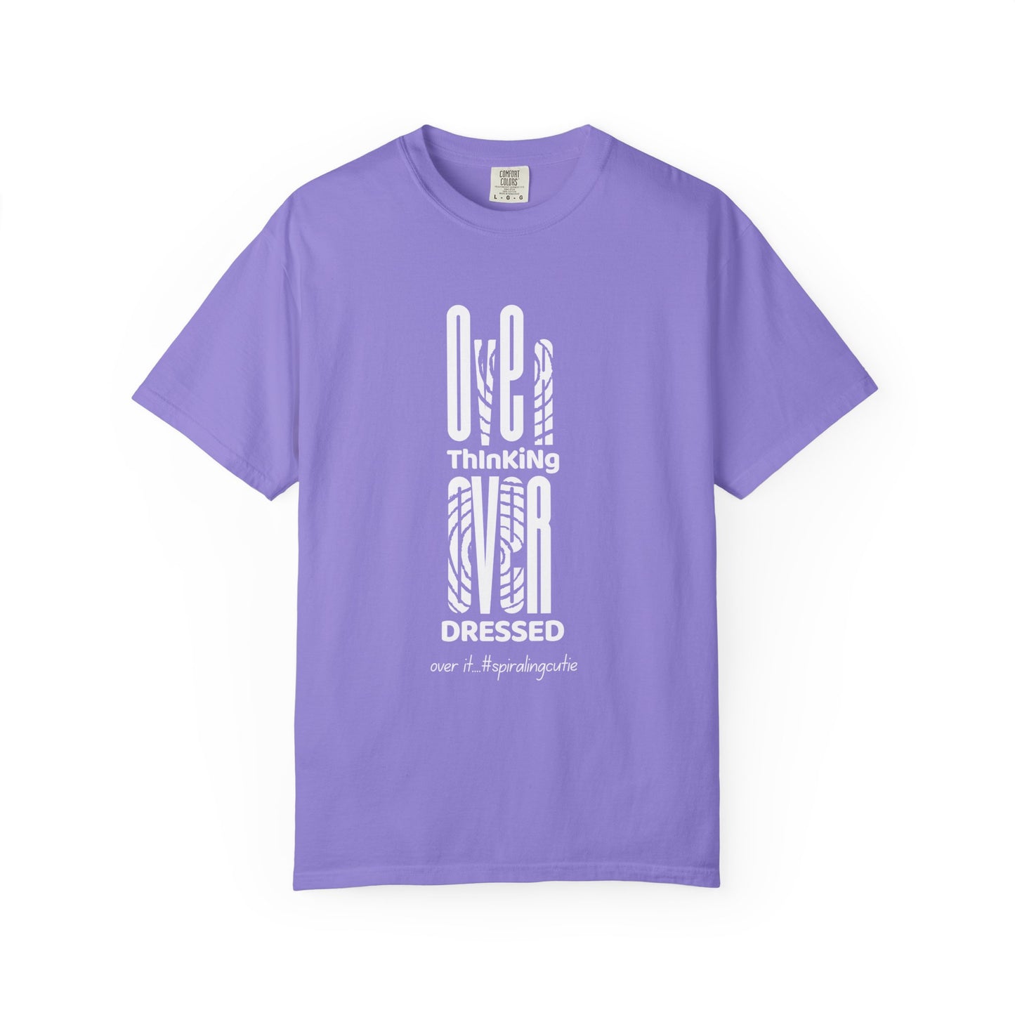 Overthinking, Over Dressed, Over It Unisex T-shirt