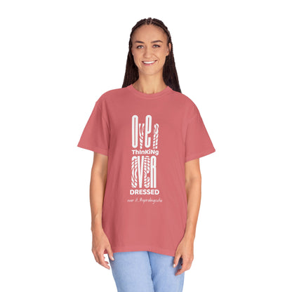 Overthinking, Over Dressed, Over It Unisex T-shirt