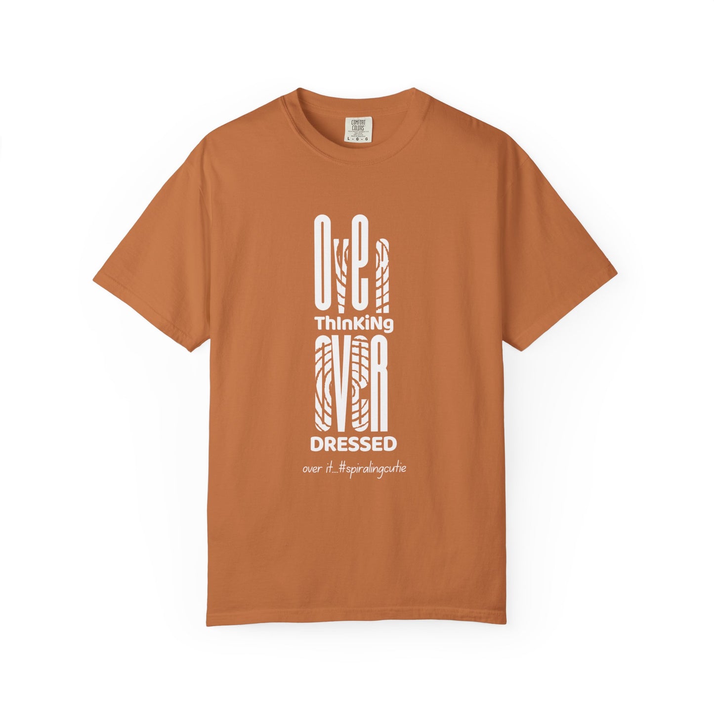 Overthinking, Over Dressed, Over It Unisex T-shirt