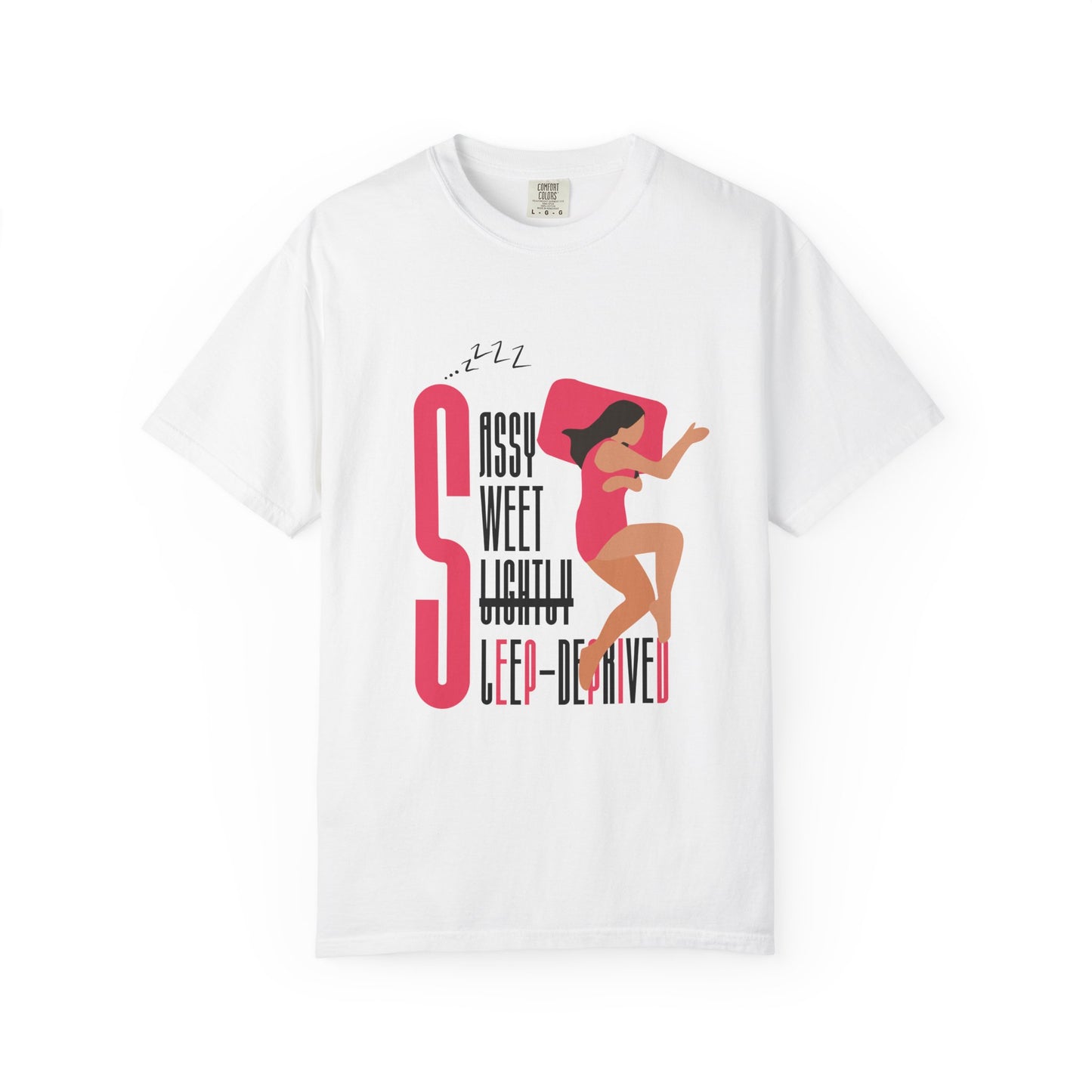 Sassy Sweet Slightly Sleep-Deprived Unisex T-Shirt