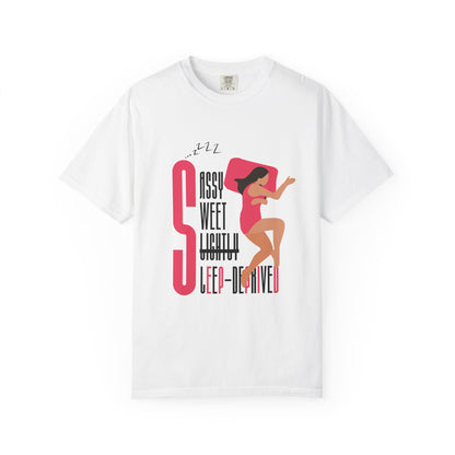 Sassy Sweet Slightly Sleep-Deprived Unisex T-Shirt