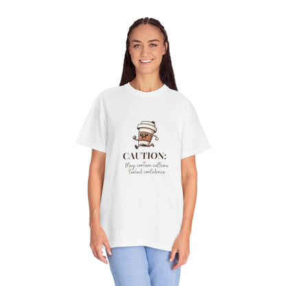 Caution May Contain Caffeine Fueled Confidence Unisex T-shirt