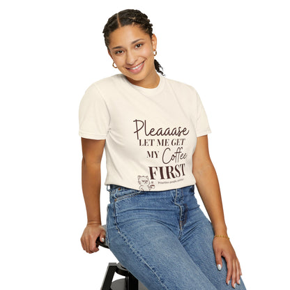 Please Let Me Have My Coffee First Unisex T-Shirt
