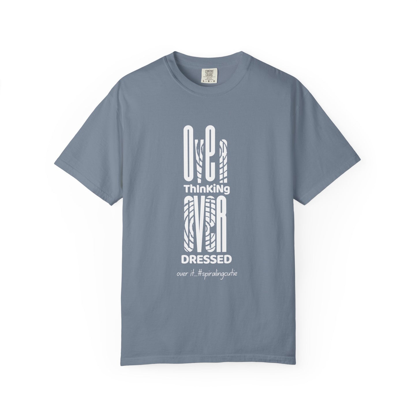 Overthinking, Over Dressed, Over It Unisex T-shirt