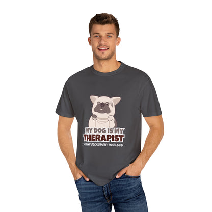 My Dog is My Therapist Unisex  T-shirt