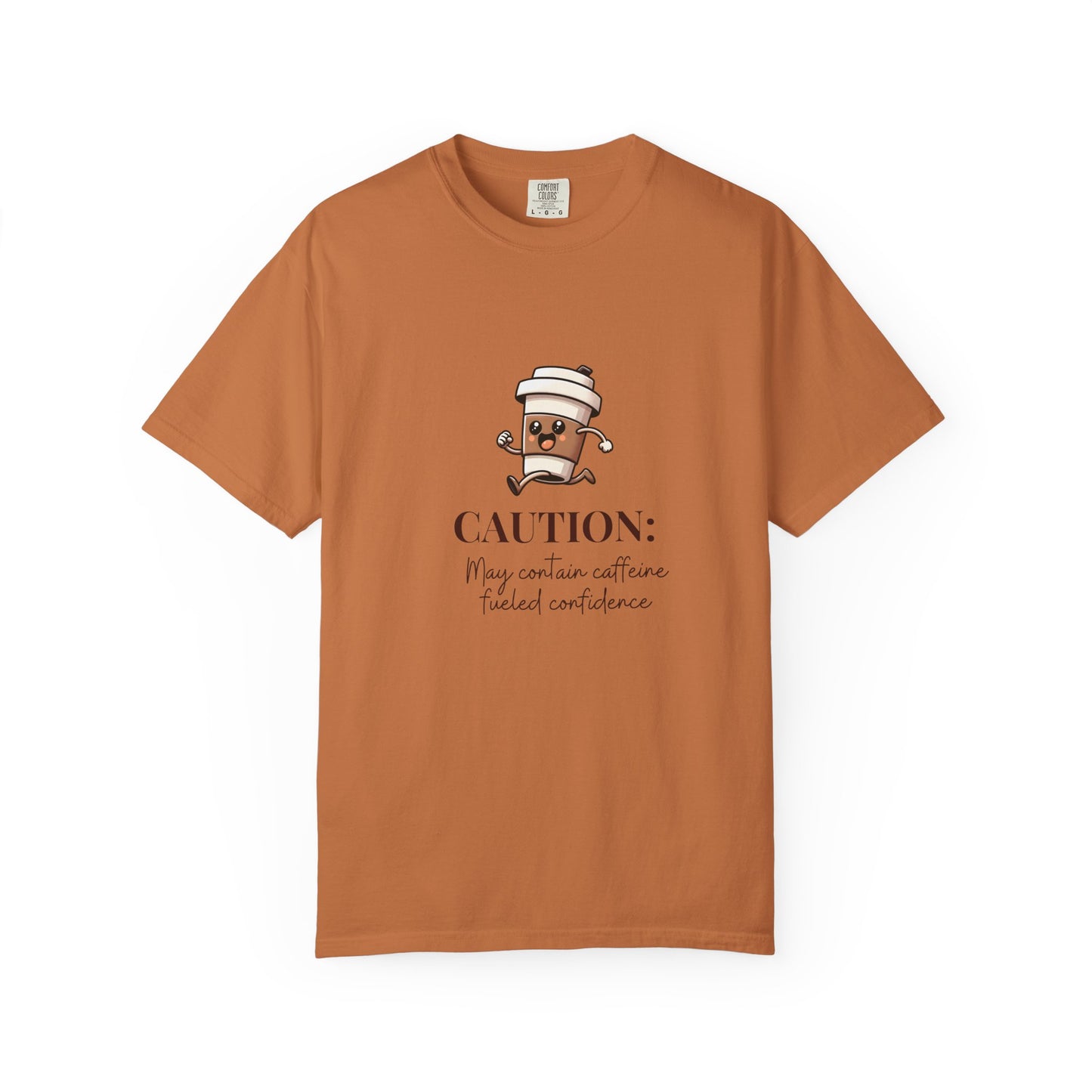 Caution May Contain Caffeine Fueled Confidence Unisex T-shirt