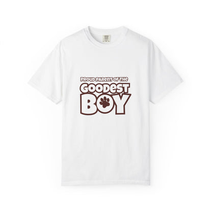 Proud Parent Of The Goodest Boy Unisex T-shirt