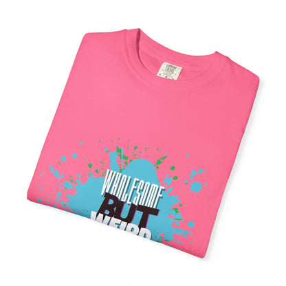 Wholesome But Weird Unisex T-Shirt