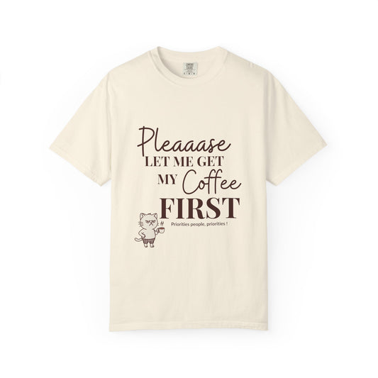 Please Let Me Have My Coffee First Unisex T-Shirt