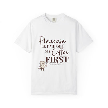 Please Let Me Have My Coffee First Unisex T-Shirt