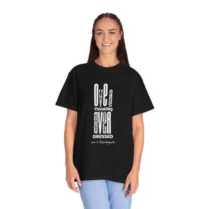 Overthinking, Over Dressed, Over It Unisex T-shirt