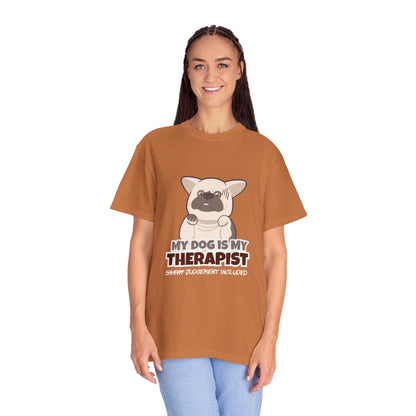 My Dog is My Therapist Unisex  T-shirt