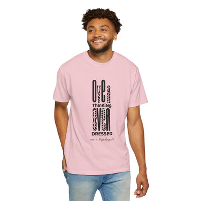 Overthinking, Over Dressed, Over It Unisex T-shirt