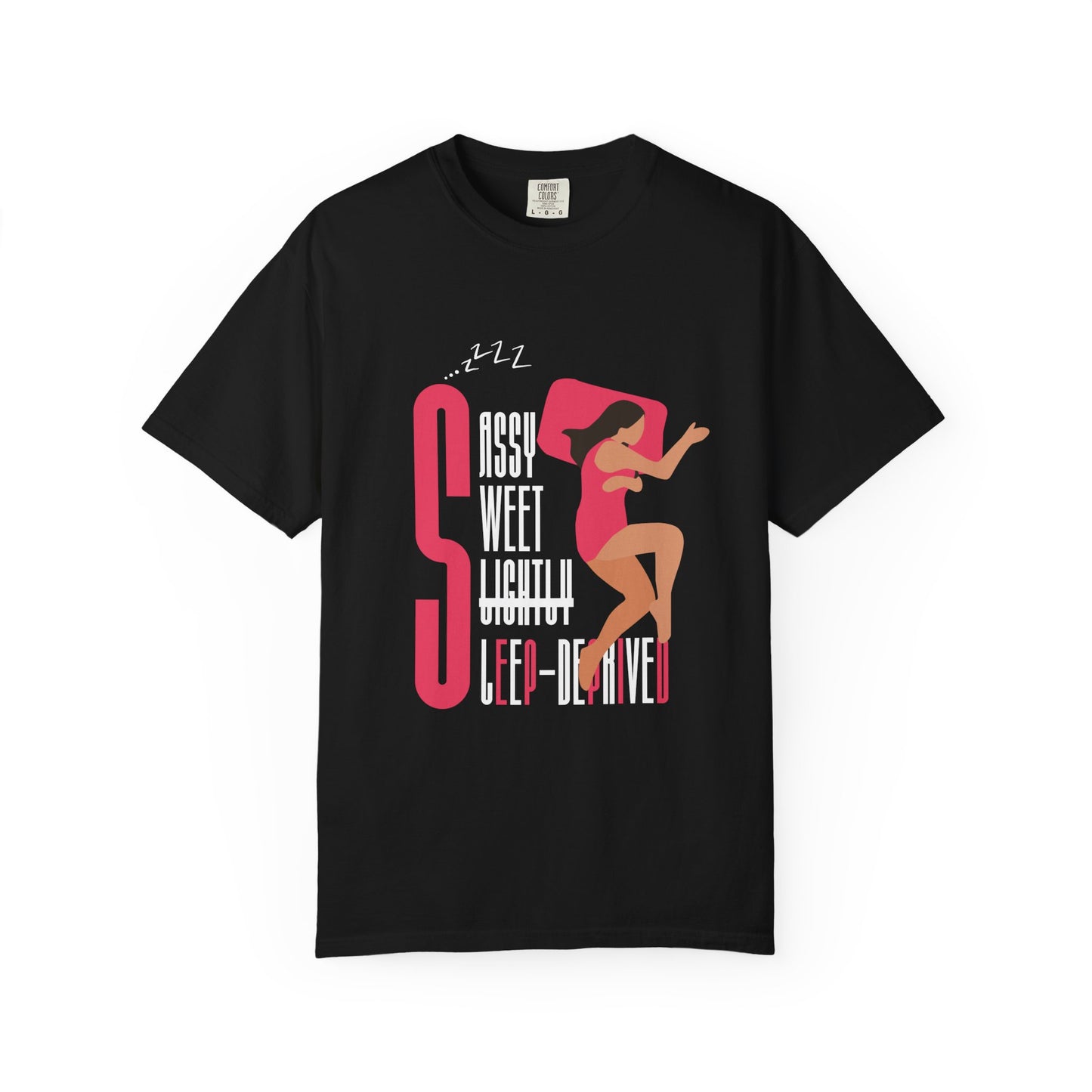 Sassy Sweet Slightly Sleep-Deprived Unisex T-Shirt