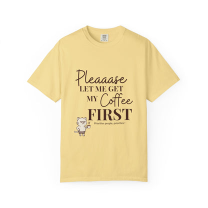 Please Let Me Have My Coffee First Unisex T-Shirt
