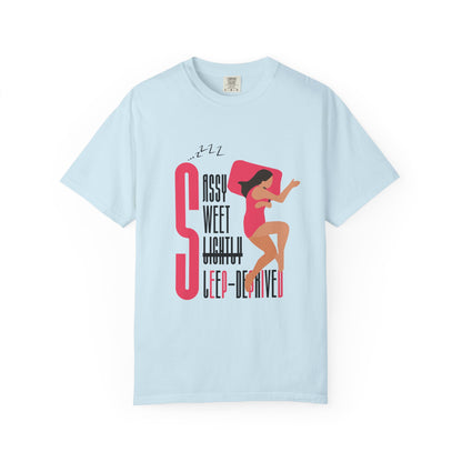 Sassy Sweet Slightly Sleep-Deprived Unisex T-Shirt