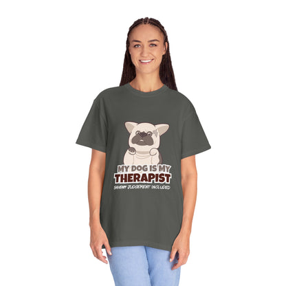 My Dog is My Therapist Unisex  T-shirt